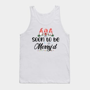 Funny Gnomes Soon to be Merry'd Tank Top